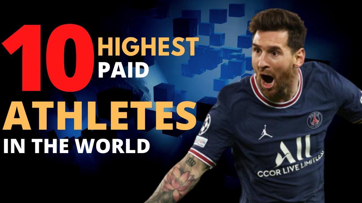 'Video thumbnail for Top 10 Highest Paid Athletes In The World 2022'
