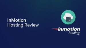 Read more about the article InMotion Hosting Review 2023 – An Affordable Hosting Solution